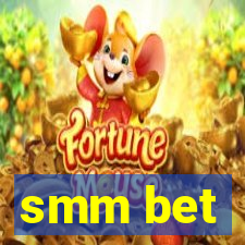 smm bet